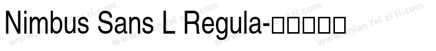 Nimbus Sans L Regula字体转换